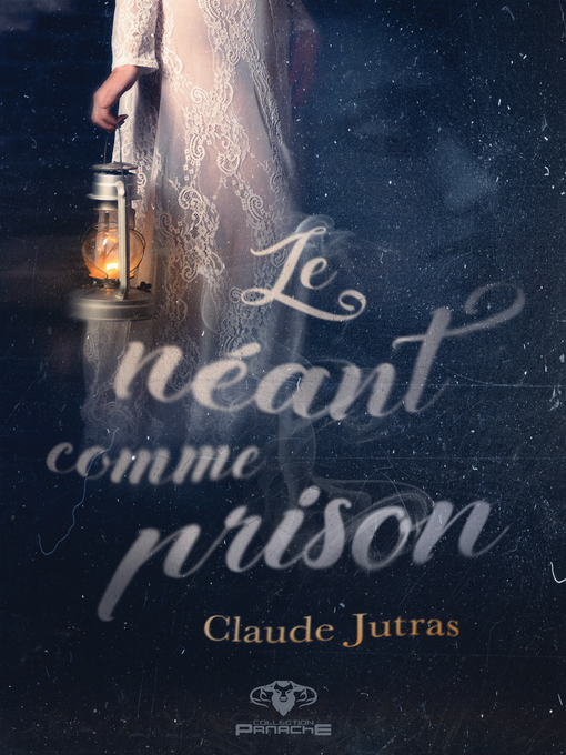 Title details for Le néant comme prison by Claude Jutras - Available